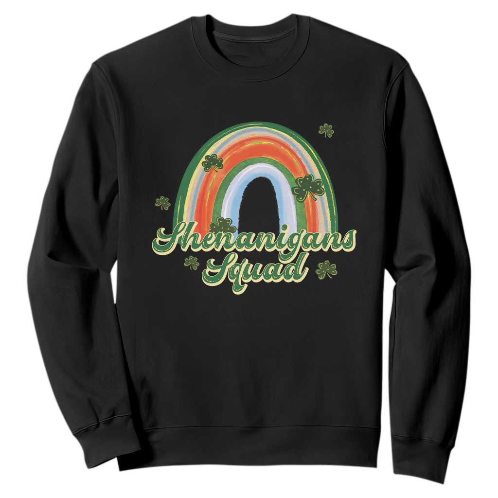 Funny St Patrick's Day Shenanigans Squad Sweatshirt Rainbow Shamrock TS11 Black Print Your Wear