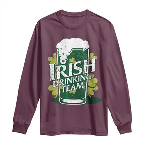 Funny St Patrick's Day Irish Beer Drinking Long Sleeve Shirt Irish Drinking Team Green Beer Shamrock TS11 Maroon Print Your Wear