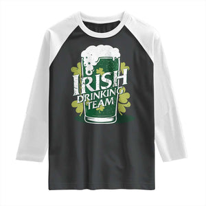 Funny St Patrick's Day Irish Beer Drinking Raglan Shirt Irish Drinking Team Green Beer Shamrock TS11 Black White Print Your Wear