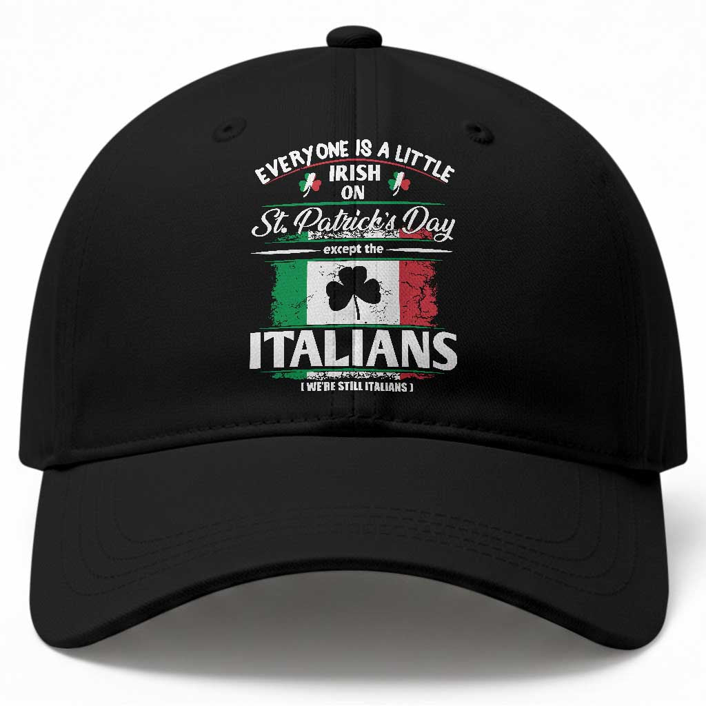 Funny St Patrick's Day Italian Baseball Cap Everyone Is A Little Irish On St Patrick's Day TS11 Print Your Wear