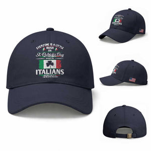Funny St Patrick's Day Italian Baseball Cap Everyone Is A Little Irish On St Patrick's Day TS11 Baseball Cap Universal Fit Navy Print Your Wear