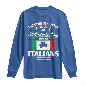 Funny St Patrick's Day Italian Long Sleeve Shirt Everyone Is A Little Irish On St Patrick's Day TS11 Royal Blue Print Your Wear