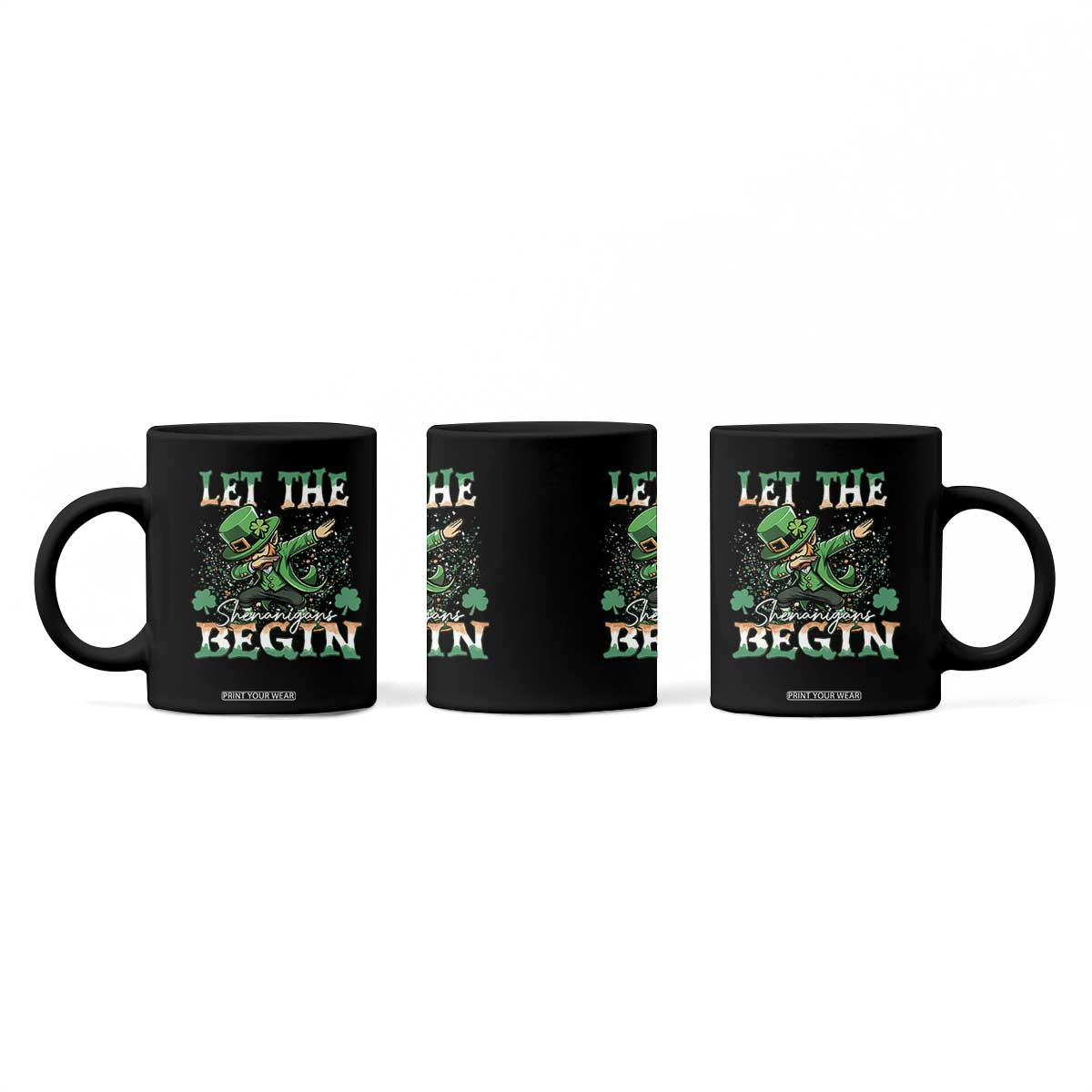 Funny Let The Shenanigans Begin Coffee Mug Dabbing Leprechaun St Patrick's Day TS11 Print Your Wear
