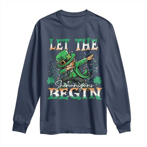 Funny Let The Shenanigans Begin Long Sleeve Shirt Dabbing Leprechaun St Patrick's Day TS11 Navy Print Your Wear