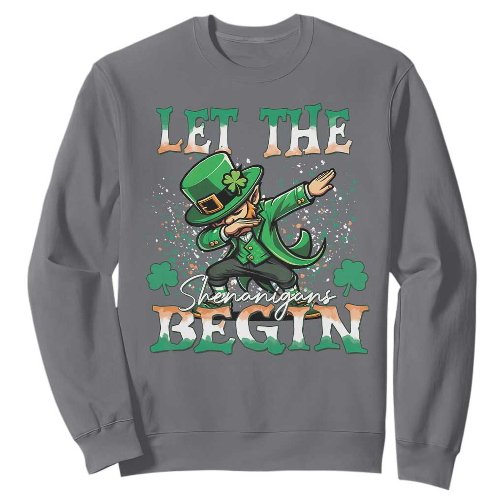 Funny Let The Shenanigans Begin Sweatshirt Dabbing Leprechaun St Patrick's Day TS11 Charcoal Print Your Wear