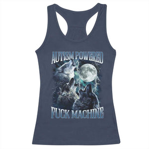 Funny Autism Powered Fuck Machine Racerback Tank Top Autism Quote Alpha Wolf TS11 Navy Print Your Wear