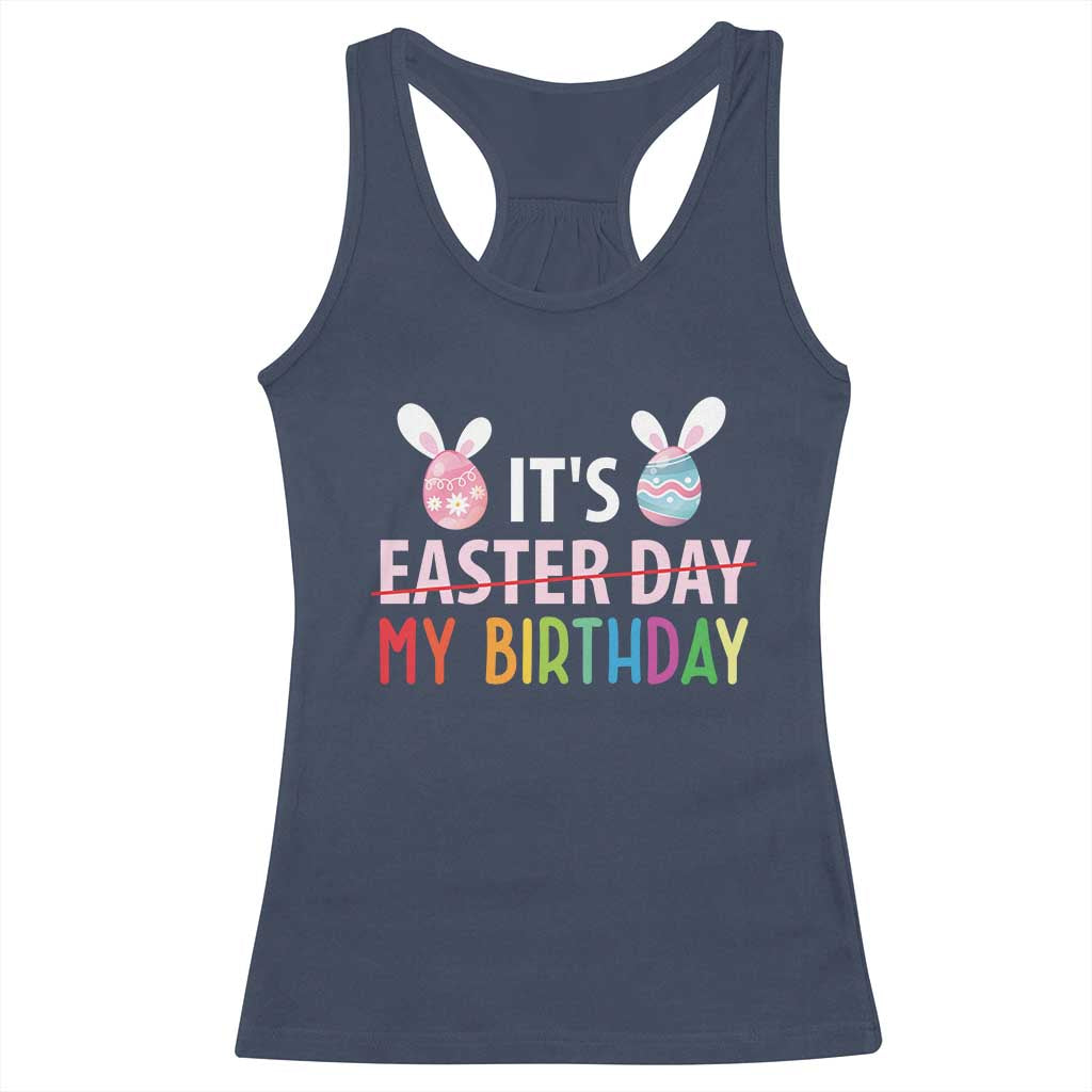 Funny It's My Birthday Easter Day Racerback Tank Top Rabbit Eggs TS11 Navy Print Your Wear