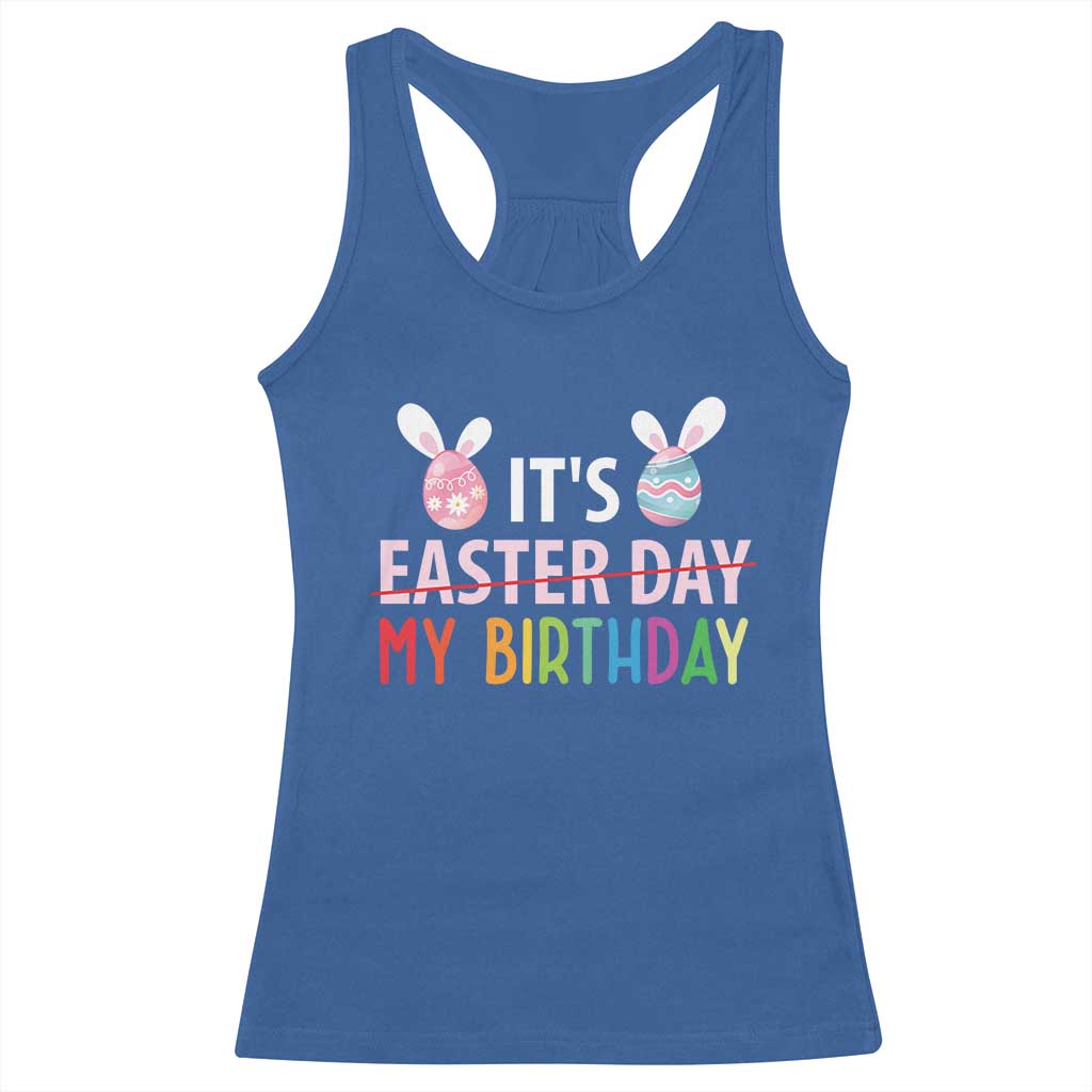 Funny It's My Birthday Easter Day Racerback Tank Top Rabbit Eggs TS11 Royal Blue Print Your Wear