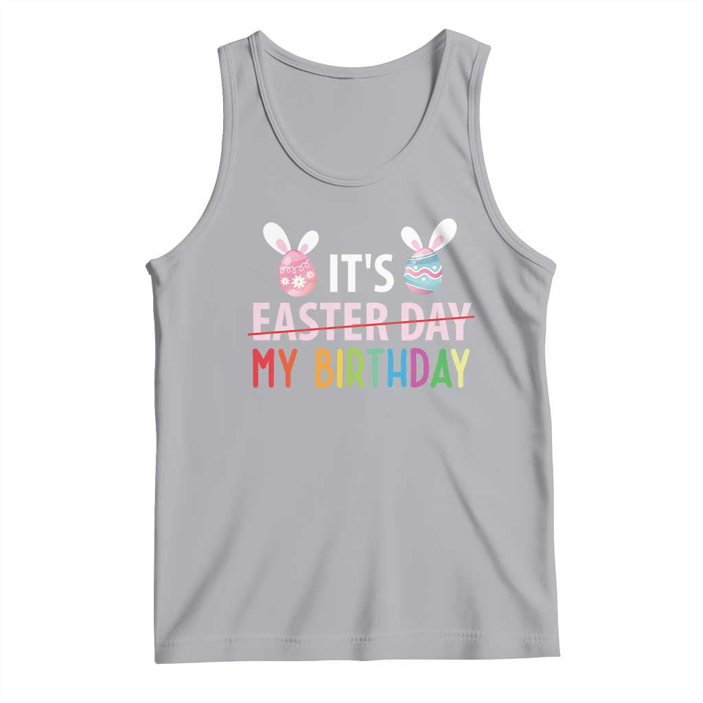 Funny It's My Birthday Easter Day Tank Top Rabbit Eggs TS11 Athletic Heather Print Your Wear