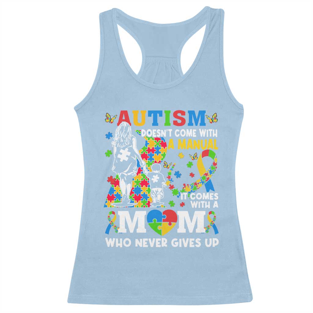 Autism Mom Racerback Tank Top Autism Doesn't Come With A Manual It Comes With A Mom TS11 Light Blue Print Your Wear