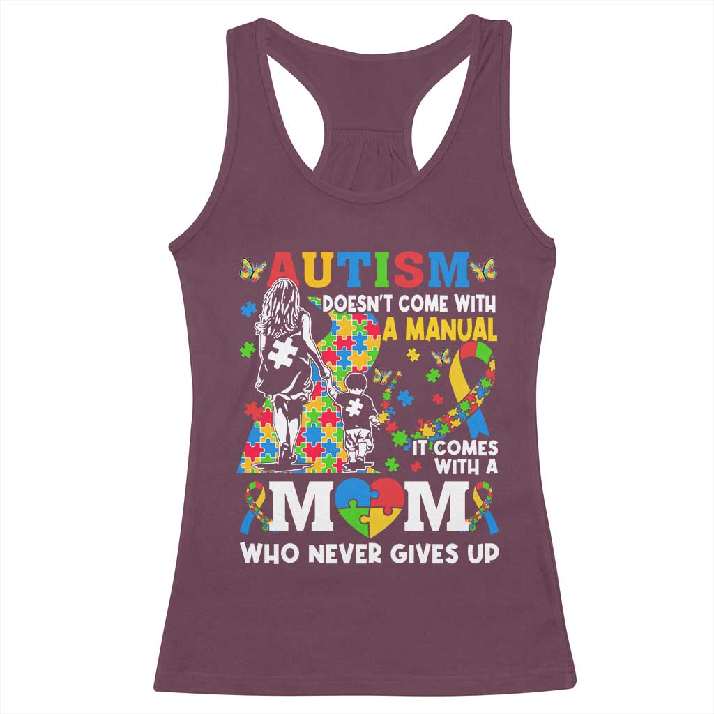 Autism Mom Racerback Tank Top Autism Doesn't Come With A Manual It Comes With A Mom TS11 Maroon Print Your Wear
