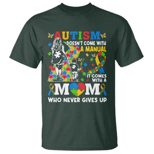 Autism Mom T Shirt Autism Doesn't Come With A Manual It Comes With A Mom TS11 Dark Forest Green Print Your Wear