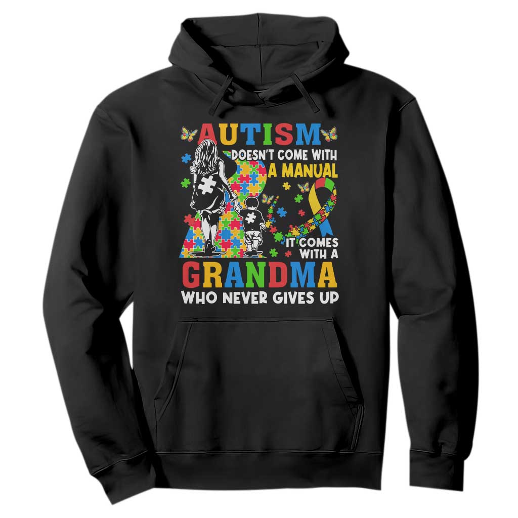 Autism Grandma Hoodie Autism Doesn't Come With A Manual It Comes With A Grandma TS11 Black Print Your Wear