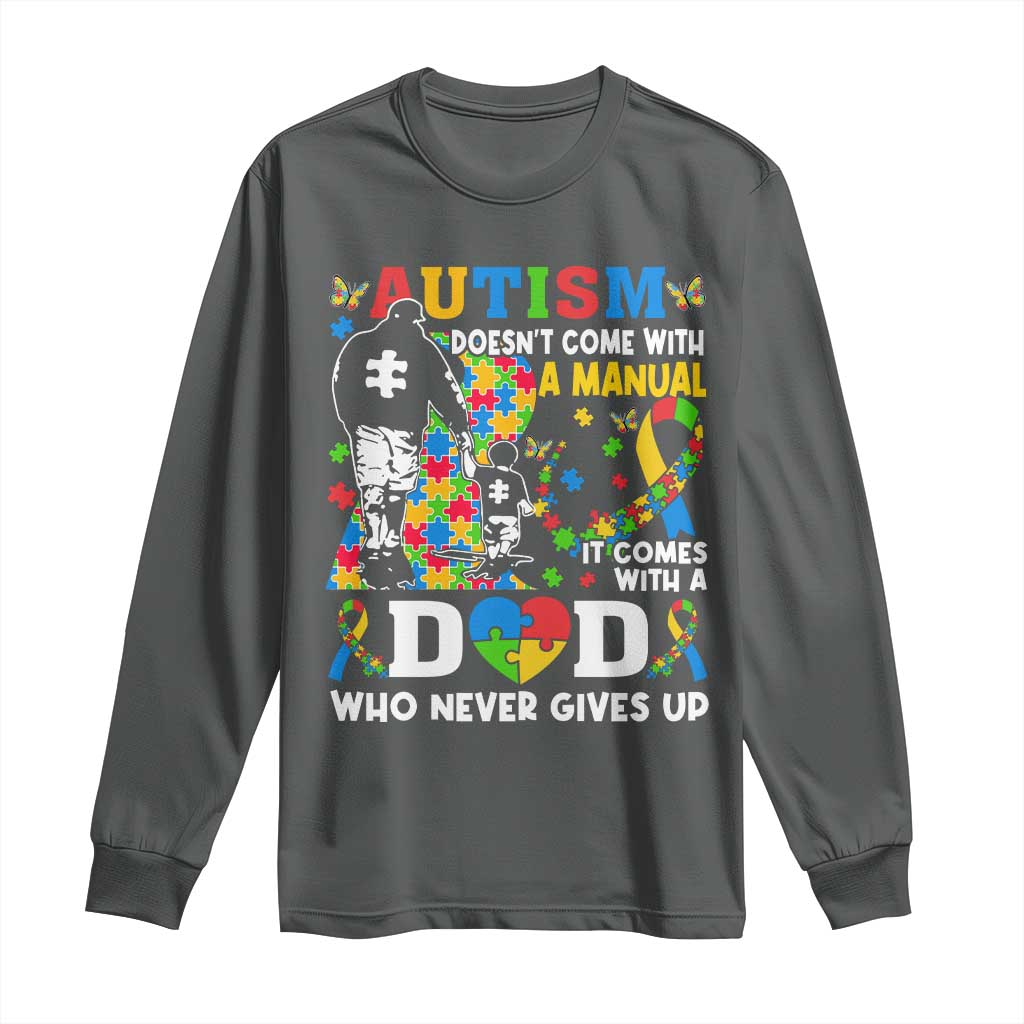 Autism Dad Long Sleeve Shirt Autism Doesn't Come With A Manual It Comes With A Dad TS11 Dark Heather Print Your Wear