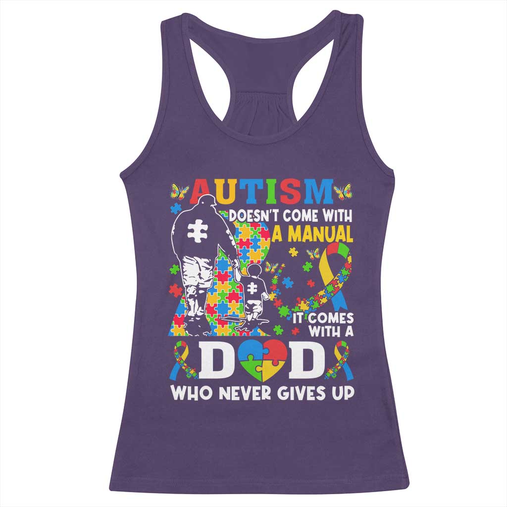 Autism Dad Racerback Tank Top Autism Doesn't Come With A Manual It Comes With A Dad TS11 Purple Print Your Wear