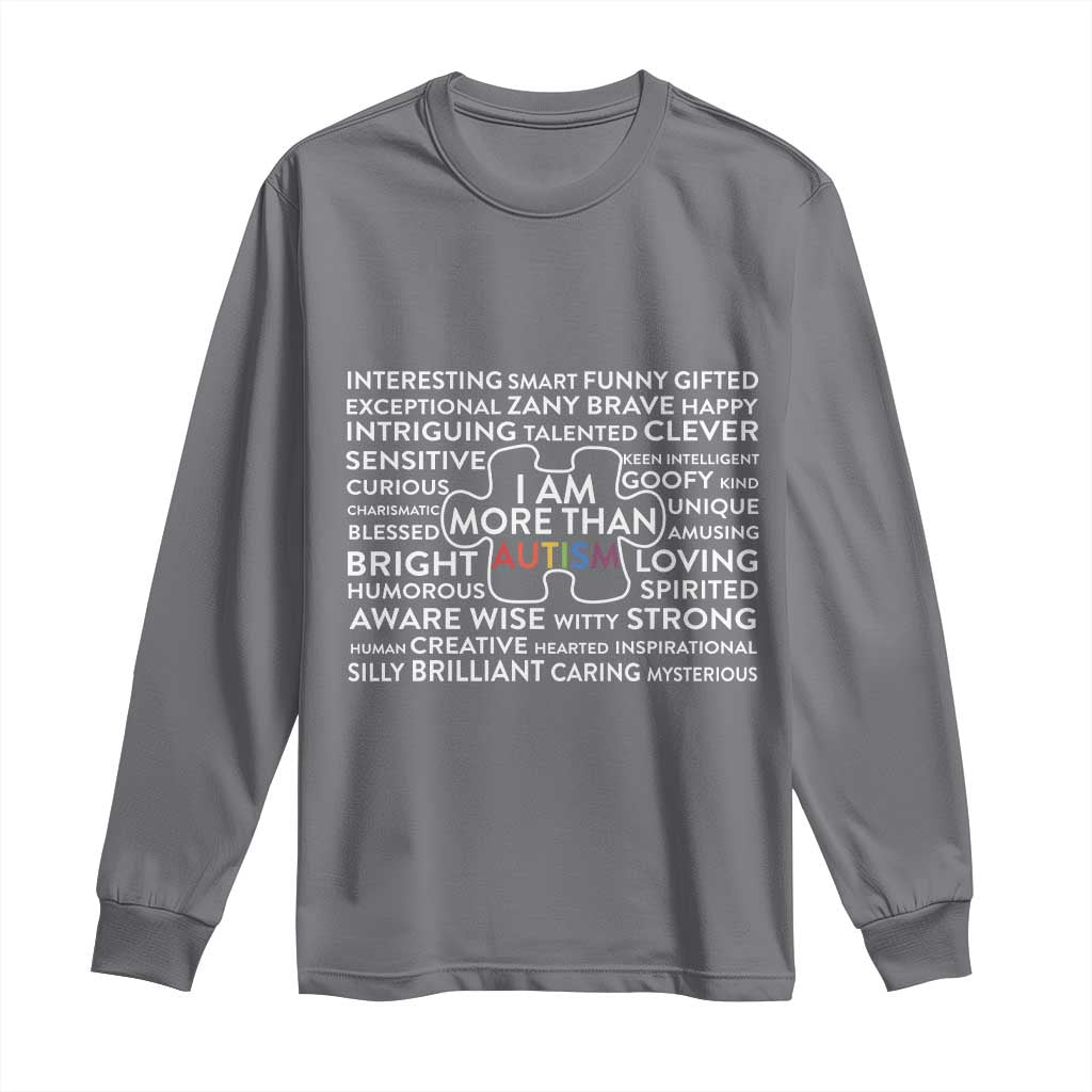 Autism Awareness Long Sleeve Shirt I Am More Than Autism Puzzle Piece TS11 Charcoal Print Your Wear