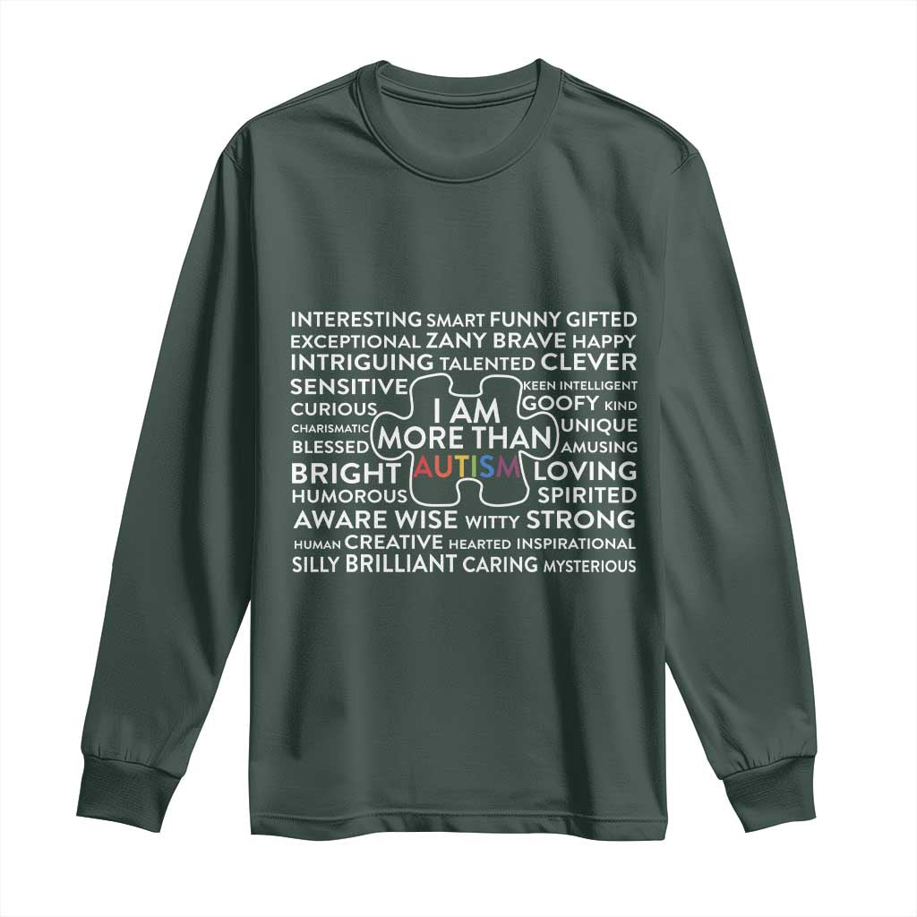 Autism Awareness Long Sleeve Shirt I Am More Than Autism Puzzle Piece TS11 Dark Forest Green Print Your Wear