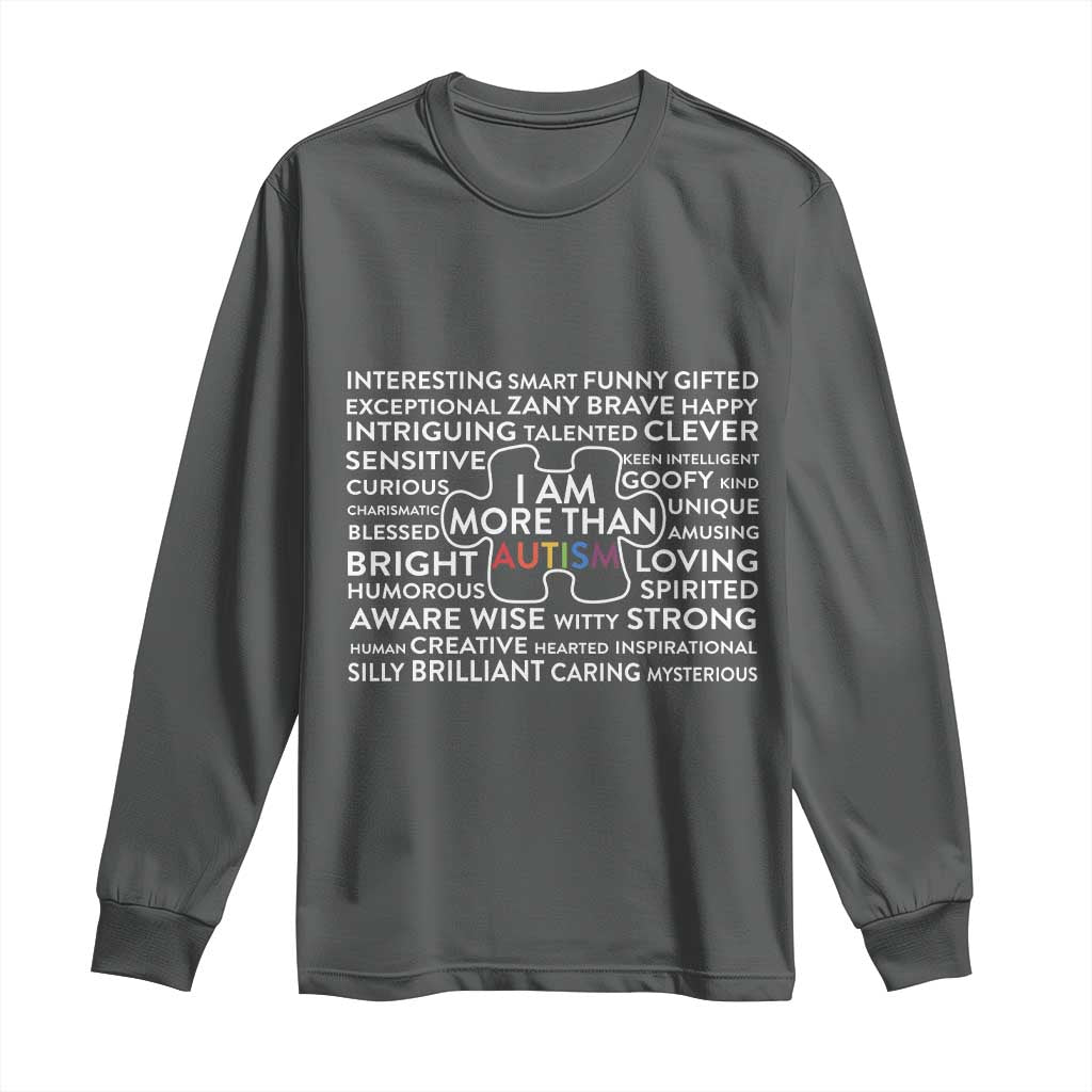 Autism Awareness Long Sleeve Shirt I Am More Than Autism Puzzle Piece TS11 Dark Heather Print Your Wear