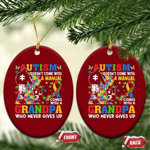 Autism Grandpa Ceramic Ornament Autism Doesn't Come With A Manual It Comes With A Grandpa TS11 Print Your Wear