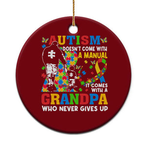 Autism Grandpa Ceramic Ornament Autism Doesn't Come With A Manual It Comes With A Grandpa TS11 1pc Red Print Your Wear