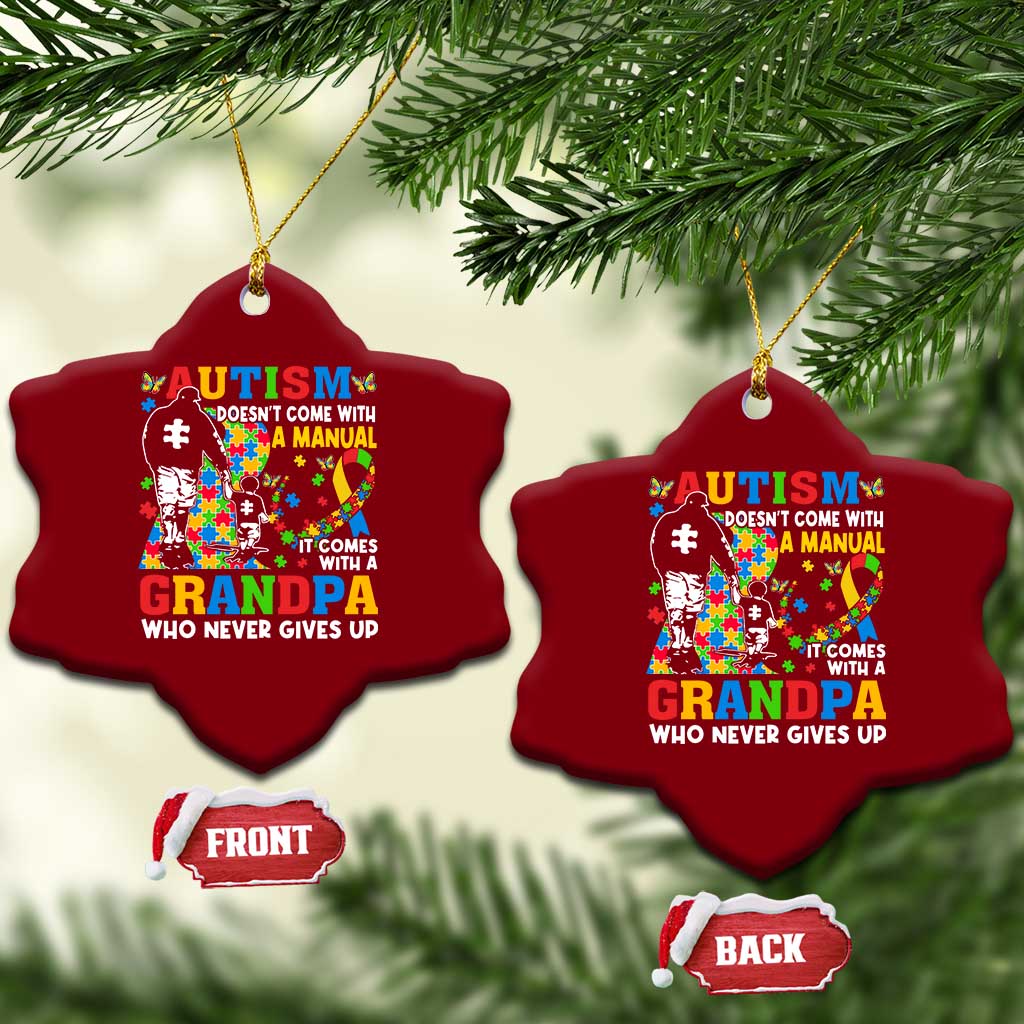 Autism Grandpa Ceramic Ornament Autism Doesn't Come With A Manual It Comes With A Grandpa TS11 Print Your Wear