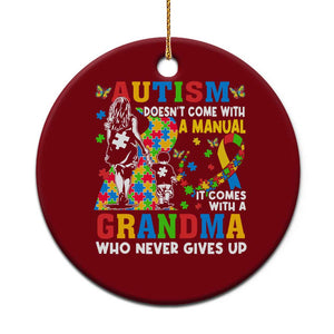 Autism Grandma Ceramic Ornament Autism Doesn't Come With A Manual It Comes With A Grandma TS11 1pc Red Print Your Wear