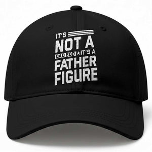 Funny Its Not A Dad Bod Its A Father Figure Baseball Cap Father's Day TS11 Print Your Wear