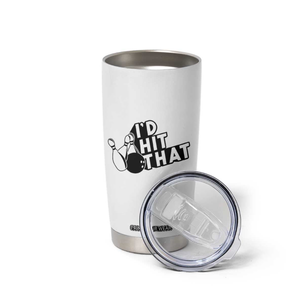 Funny Bowling Tumbler Cup I'D Hit That Quote Bowling Pin Ball TS11 Print Your Wear