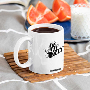 Funny Bowling Coffee Mug I'D Hit That Quote Bowling Pin Ball TS11 Print Your Wear