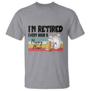 Funny Retirement T Shirt I'm Retired Every Hour Is A Happy Hour Retro Vintage TS11 Sport Gray Print Your Wear