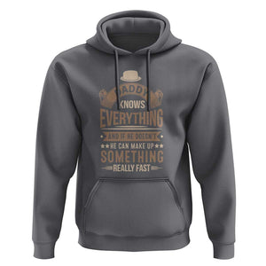 Daddy Knows Everything And If He Doesn't He Can Make Up Something Really Fast Hoodie Vintage Father's Day TS11 Charcoal Print Your Wear