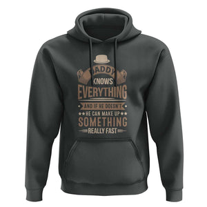 Daddy Knows Everything And If He Doesn't He Can Make Up Something Really Fast Hoodie Vintage Father's Day TS11 Dark Heather Print Your Wear