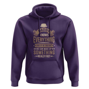 Daddy Knows Everything And If He Doesn't He Can Make Up Something Really Fast Hoodie Vintage Father's Day TS11 Purple Print Your Wear