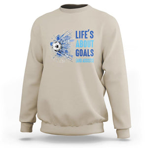 Soccer Lover Sweatshirt Life's About Goals And Assists Coach TS11 Sand Print Your Wear