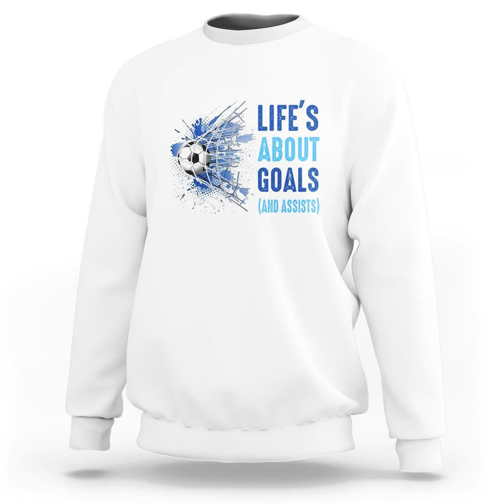 Soccer Lover Sweatshirt Life's About Goals And Assists Coach TS11 White Print Your Wear