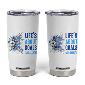 Soccer Lover Tumbler Cup Life's About Goals And Assists Coach TS11 White Print Your Wear