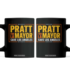 Pratt For Mayor Save Los Angeles Coffee Mug Spencer Supporter TS11 Black Print Your Wear