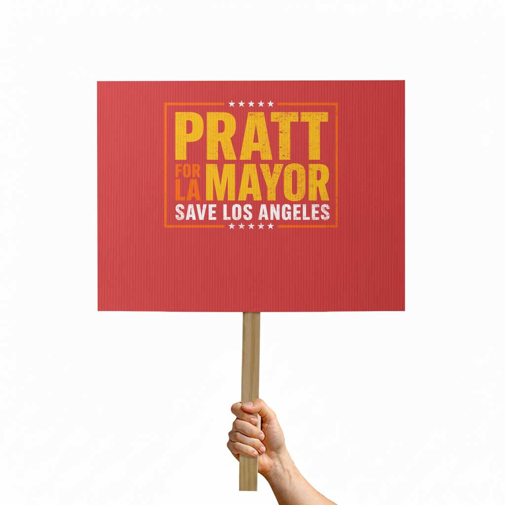 Pratt For Mayor Save Los Angeles Protest Sign Spencer Supporter TS11 Horizontal 18