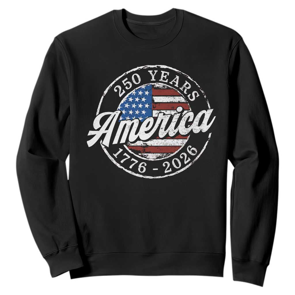 America 250 Years 1776 2026 Sweatshirt 250th Anniversary USA Vintage USA Flag TS11 Black Print Your Wear