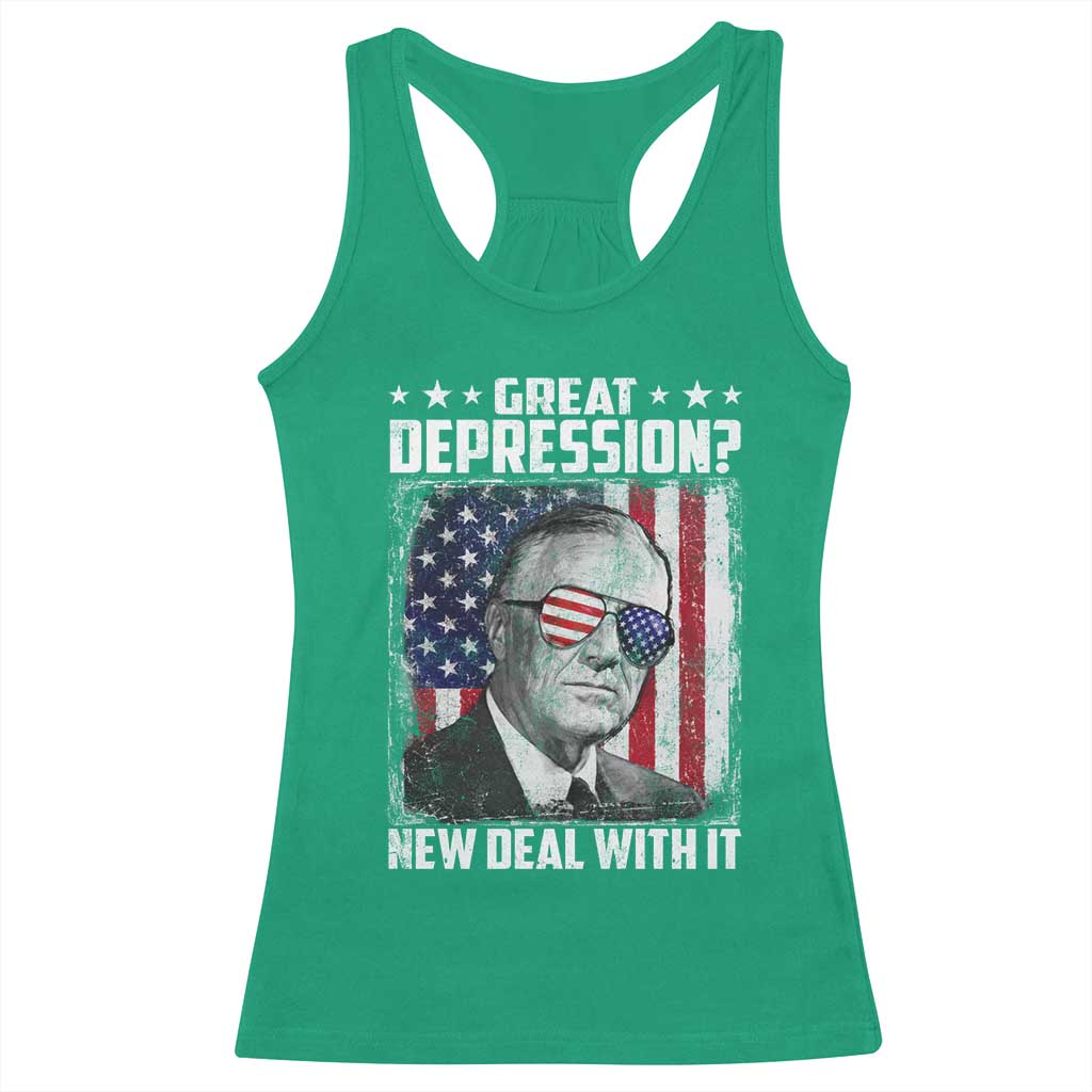 Franklin D Roosevelt Racerback Tank Top Great Depression New Deal With It TS11 Irish Green Print Your Wear