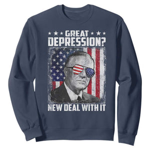 Franklin D Roosevelt Sweatshirt Great Depression New Deal With It TS11 Navy Print Your Wear