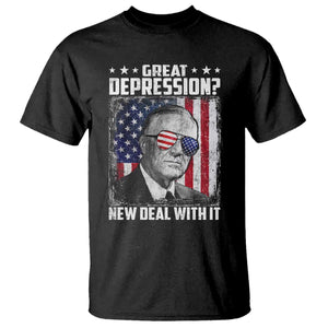 Franklin D Roosevelt T Shirt Great Depression New Deal With It TS11 Black Print Your Wear