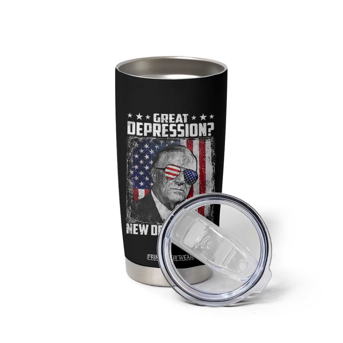 Franklin D Roosevelt Tumbler Cup Great Depression New Deal With It TS11 Print Your Wear