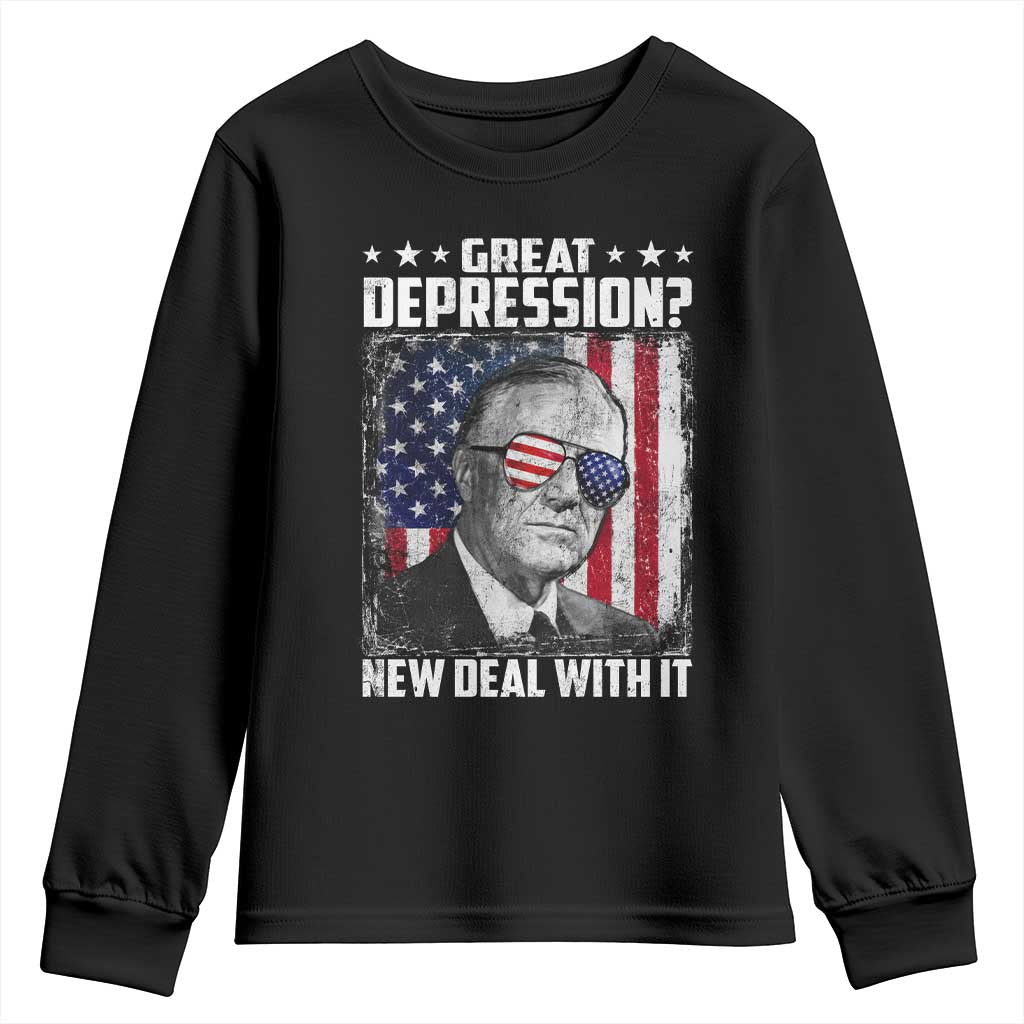 Franklin D Roosevelt Youth Sweatshirt Great Depression New Deal With It TS11 Black Print Your Wear