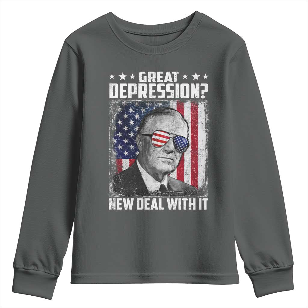 Franklin D Roosevelt Youth Sweatshirt Great Depression New Deal With It TS11 Dark Heather Print Your Wear