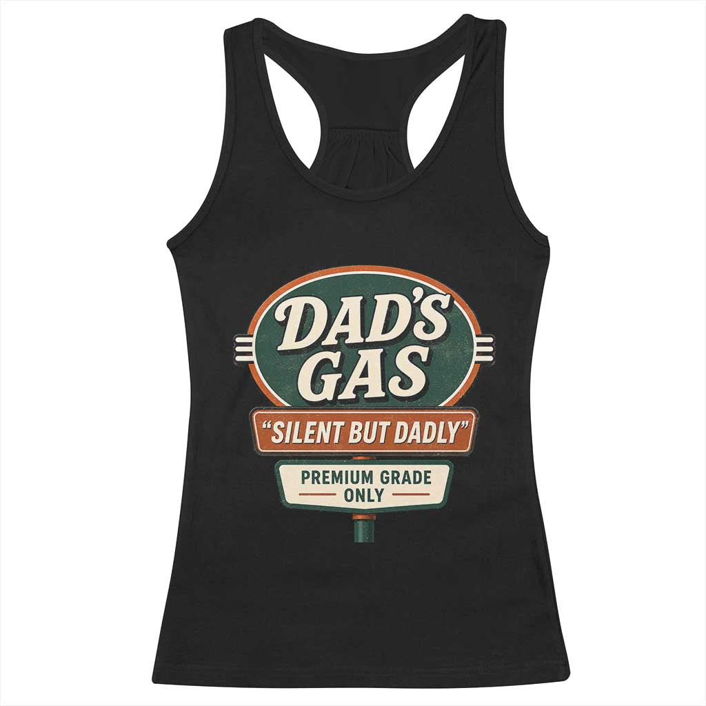 Dads Gas Silent But Dadly Racerback Tank Top Funny Fart Dad Farting Father's Day TS11 Black Print Your Wear