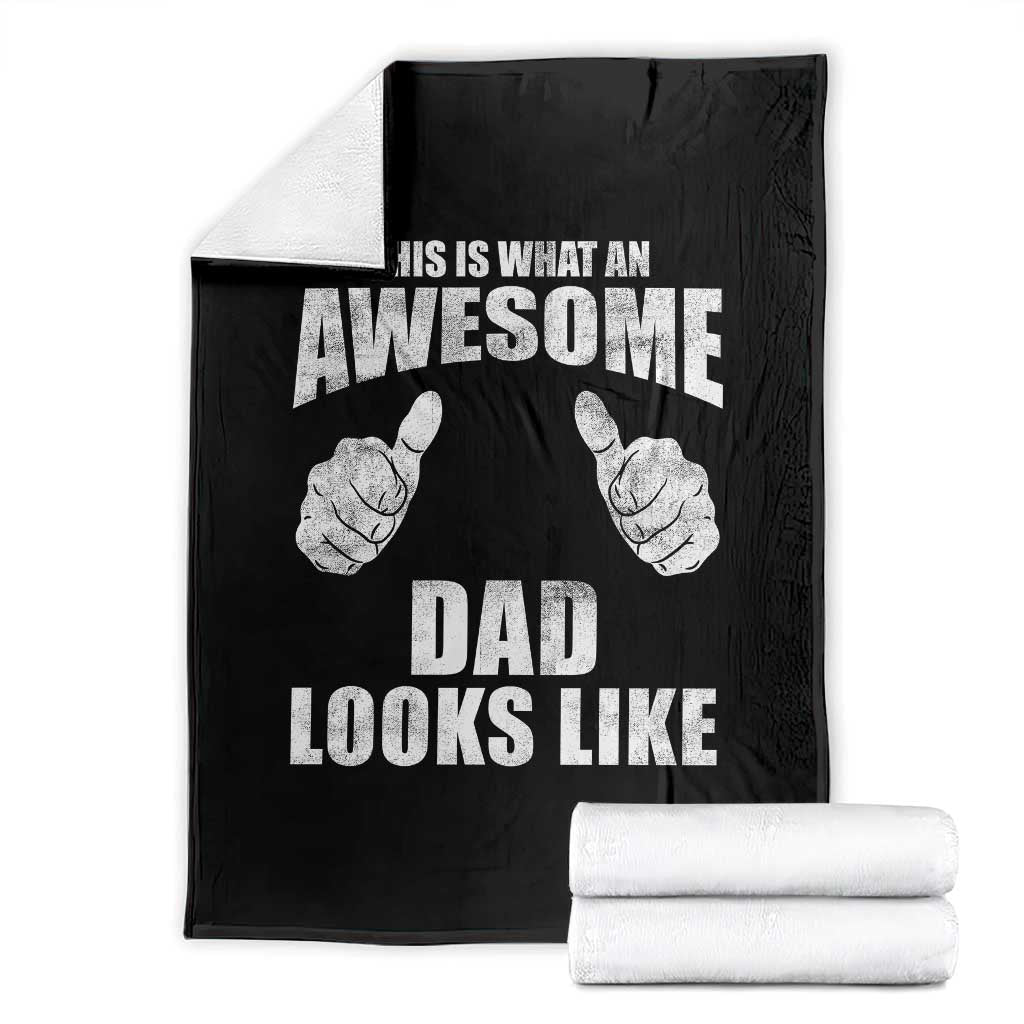 This Is What An Awesome Dad Looks Like Throw Blanket Funny Fathers Day Gifts TS11 Black Print Your Wear