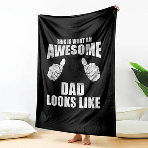 This Is What An Awesome Dad Looks Like Throw Blanket Funny Fathers Day Gifts TS11 Print Your Wear