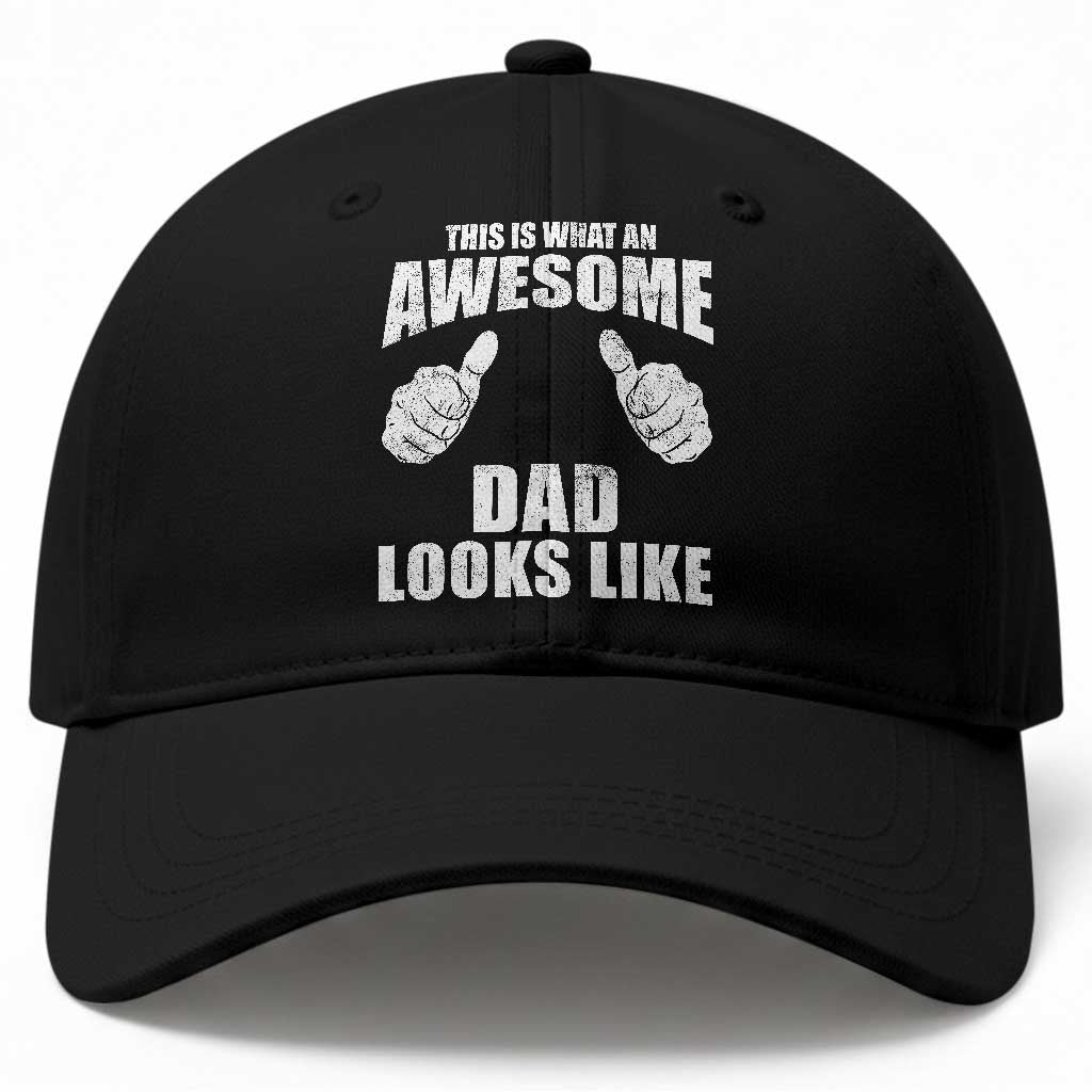 This Is What An Awesome Dad Looks Like Baseball Cap Funny Fathers Day Gifts TS11 Print Your Wear