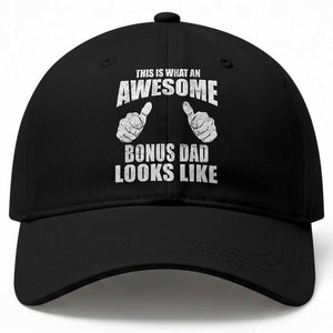 This Is What An Awesome Bonus Dad Looks Like Baseball Cap Funny Step Dad Fathers Day Gifts TS11 Print Your Wear